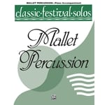 Classic Festival Solos: Mallet Percussion, Volume 1 - Piano Accompaniment