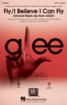 Fly/I Believe I Can Fly (Choral Mash-up from Glee) - SSA