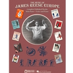 Music of James Reese Europe Complete Published Works - Piano Solo/Piano-Vocal