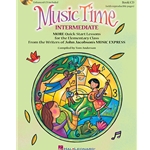 Music Time: Intermediate - More Quick-Start Lessons for the Elementary Class