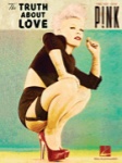 P!nk: The Truth About Love - PVG Songbook