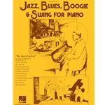 Jazz, Blues, Boogie, and Swing for Piano - Piano Solo