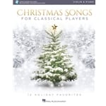 Christmas Songs for Classical Players - Violin and Piano