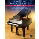 First 50 Piano Duets You Should Play - 1 Piano 4 Hands