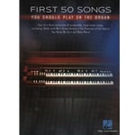 First 50 Songs You Should Play on the Organ