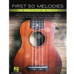 First 50 Melodies You Should Play on Ukulele