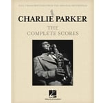 Charlie Parker: The Complete Scores