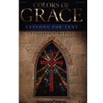 Colors of Grace: Lessons for Lent (New Edition) - SAB