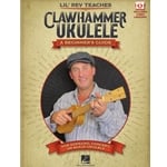 Lil' Rev Teaches Clawhammer Ukulele - A Beginner's Guide for Soprano, Concert, or Banjo Ukulele