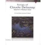 Songs of Claude Debussy, Volume II: Medium Voice