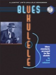 Blues Ukulele: A Jumpin' Jim's Ukulele Songbook, Bk/CD