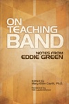 On Teaching Band: Notes from Eddie Green - Text/Reference