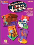 Gotta Be Jazz Classroom Kit