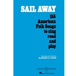 Sail Away: 155 American Folksongs