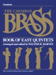 Canadian Brass Book of Easy Quintets - Trombone