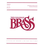 Tribute to the Ballet - Brass Quintet