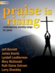 Praise is Rising: Contemporary Worship Songs - Piano