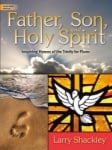 Father, Son, and Holy Spirit: Inspiring Hyms of the Trinity - Piano