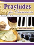 Prayludes for Communion - Piano Solos