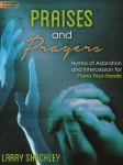 Praises and Prayers - 1 Piano, 4 Hands