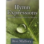 Hymn Expressions: Accessible Arrangements for Worship - Piano