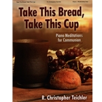 Take This Bread, Take This Cup - Piano