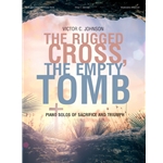 Rugged Cross, the Empty Tomb - Piano
