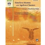 Timeless Hymns with Ageless Classics - Piano Solo