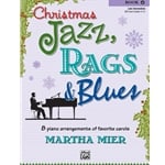 Christmas Jazz, Rags, and Blues, Book 4 - Late Intermediate Piano