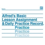 Alfred's Basic Lesson Assignment and Daily Practice Record