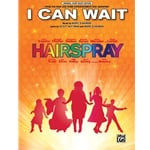 I Can Wait (from Hairspray) - Movie PVG Sheet