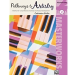 Pathways to Artistry: Masterworks, Volume 2 - Piano