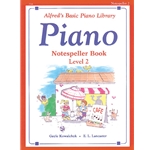 Alfred's Basic Piano Course: Notespeller, Book 2