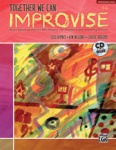 Together We Can Improvise, Vol. 2 - Classroom Resource