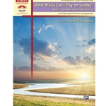 What Praise Can I Play on Sunday?, Book 5: September & October Services - Piano