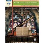 What Can We Play on Sunday? Book 2 - 1 Piano, 4 Hands