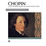 Chopin: 19 of His Most Popular Piano Selections