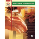 What Praise Can I Play for Christmas? - Piano