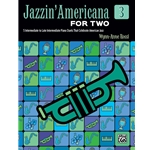 Jazzin' Americana for Two, Book 3 - 1 Piano 4 Hands