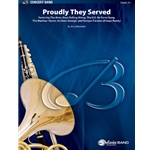 Proudly They Served - Concert Band