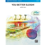 You Better Sleigh! - Concert Band