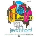 Learn to Play the French Horn!, Book 1