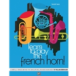 Learn to Play the French Horn!, Book 2