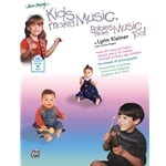 Kids Make Music, Babies Make Music Too Teacher's Guide