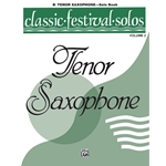 Classic Festival Solos: Tenor Sax, Vol. 2 - Tenor Sax Part