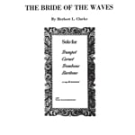 Bride of the Waves - Trumpet (or B-flat instrument) and Piano