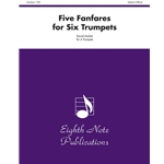 5 Fanfares for 6 Trumpets - Trumpet Sextet