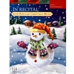 In Recital with Popular Christmas Music, Book 1 - Piano