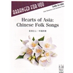 Hearts of Asia: Chinese Folk Songs - Piano Teaching Pieces