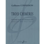 Trois Chimeres: Sonatina - Cello Unaccompanied